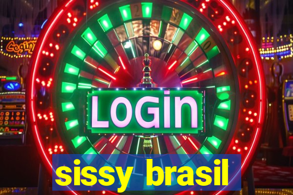 sissy brasil